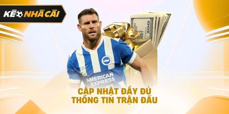 Cập nhật đầy đủ dữ liệu trận đấu nên tham khảo 