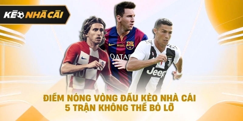 Điểm Nóng Vòng Đấu