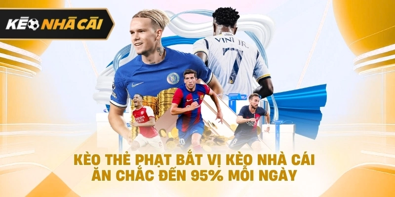 Kèo Thẻ Phạt